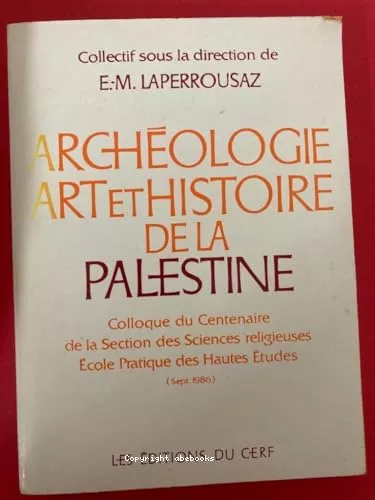 Archologie, art et histoire de la Palestine. (Colloque sept. 1986)