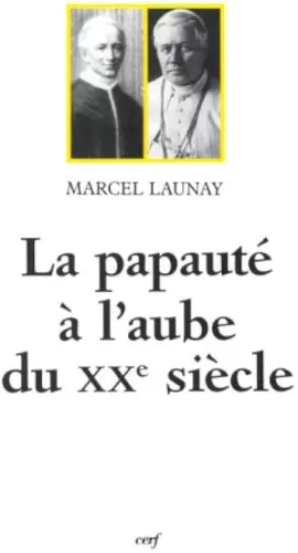 La Papaut  l'aube du XX sicle: 1878-1914