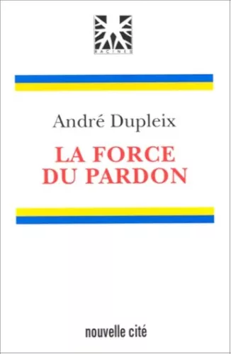 La Force du pardon