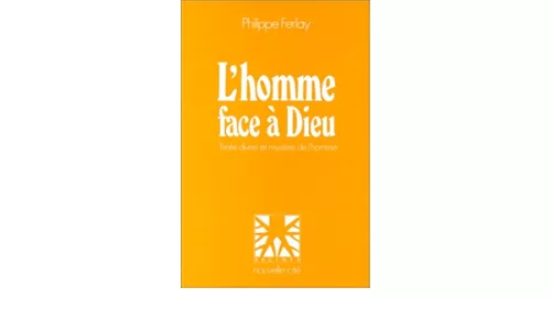 L'Homme face  Dieu: Trinit divine et mystre de l'homme