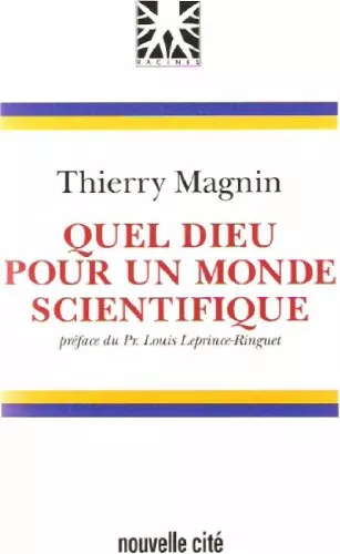 Quel Dieu pour un monde scientifique?