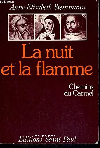 La nuit et la flamme: chemins du Carmel