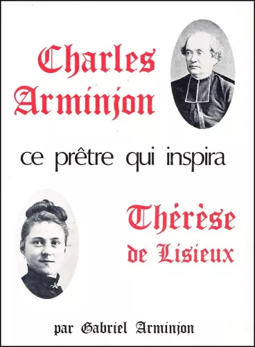 Charles Arminjon: ce prtre qui inspira Thrse de Lisieux