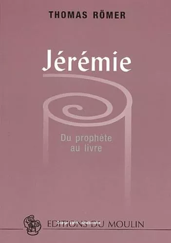 Jrmie : Du prophte au livre