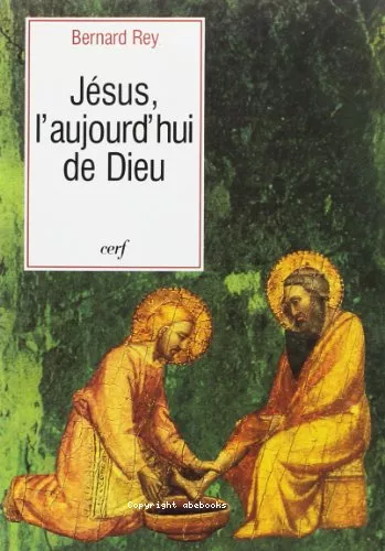 Jsus l'aujourd'hui de Dieu