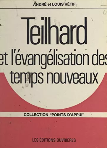 Teilhard et l'vanglisation des temps nouveaux