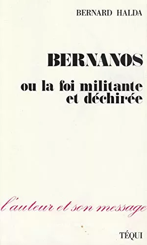 Bernanos ou la foi militante et dchire