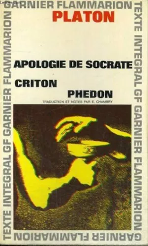 Apologie de Socrate, Criton, Phdon