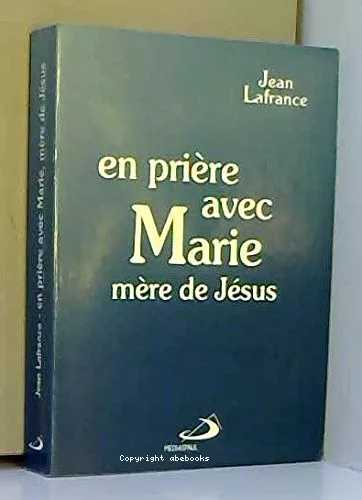 En Prire avec Marie, Mre de Jsus