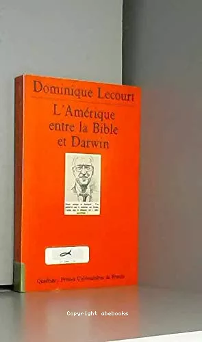 L'Amrique: entre la Bible et Darwin