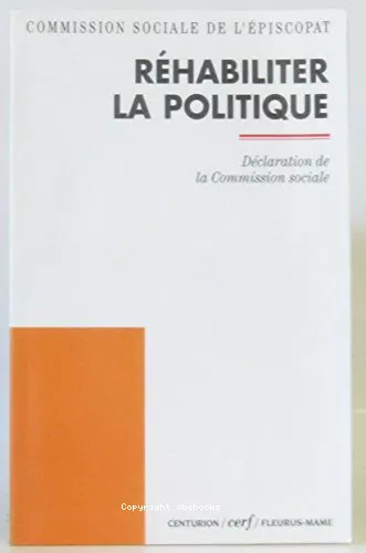 Rhabiliter la politique: dclaration de la commission sociale