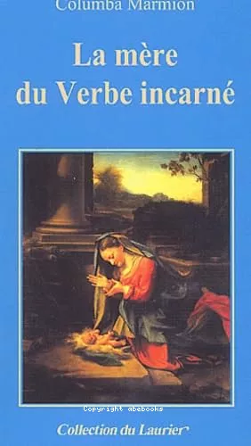 La Mre du verbe incarn