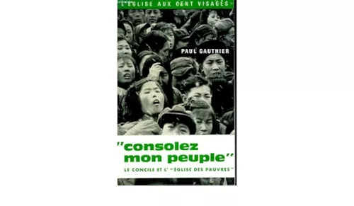 Consolez mon peuple, le Concile et l'Eglise des pauvres