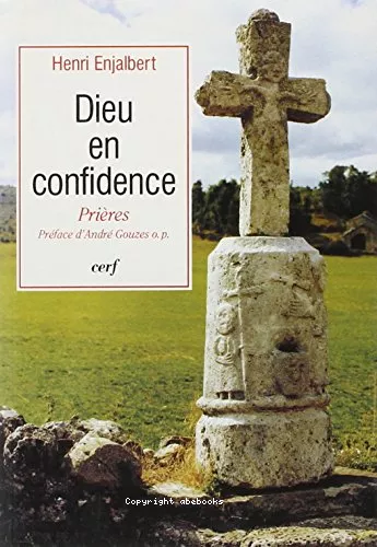 Dieu en confidence: prires