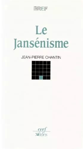 Le Jansnisme: entre hrsie imaginaire et rsistance catholique (XVII-XIX sicle)