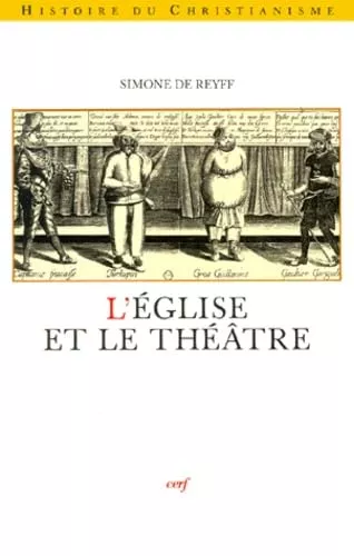 L'Eglise et le thtre : l'exemple de la France au XVII sicle