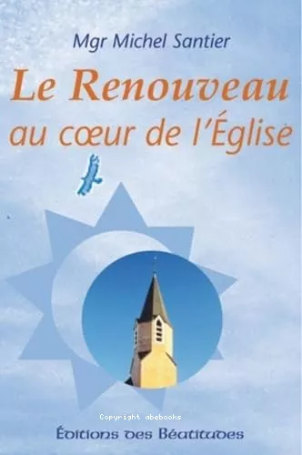 Le Renouveau au coeur de l'Eglise