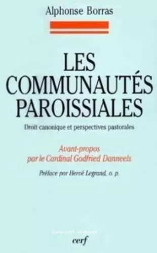 Les communauts paroissiales: droit canonique et perspectives pastorales