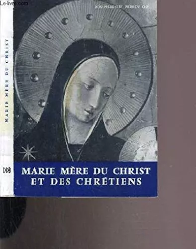 Mre du Christ et des chrtiens