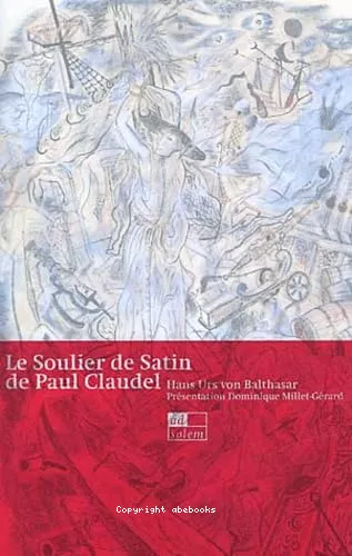 Le soulier de satin de Paul Claudel