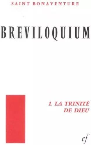 Breviloquium: 1 - La Trinit de Dieu