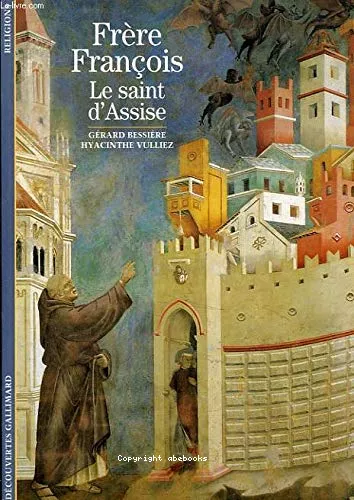 Frre Franois: Le saint d'Assise