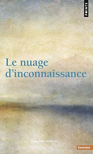 Le Nuage d'inconnaissance [The cloud of Unknowing]