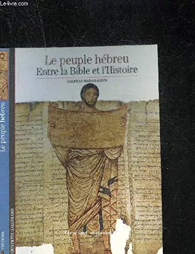 Entre la Bible et l'histoire: Le Peuple hbreu