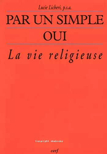 Par un simple oui... La vie religieuse