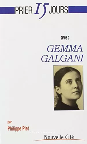 Prier 15 jours avec Gemma Galgani