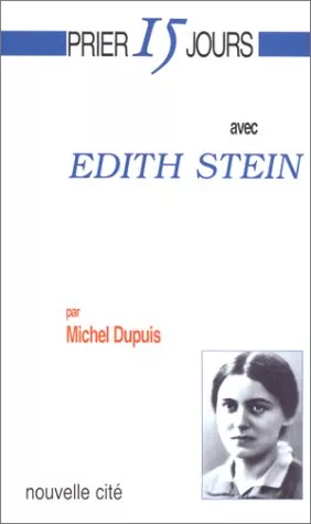 Prier 15 jours avec Edith Stein