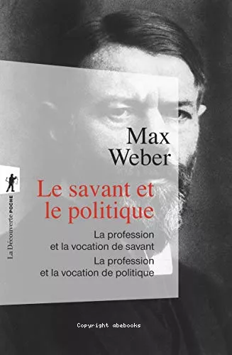 Le Savant et le politique: une nouvelle traduction: La profession et la vocation de savant. La profession et la vocation de politique