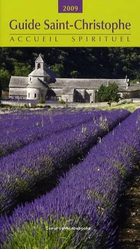 Guide Saint-Christophe: dition 2009 avec une carte routire de France