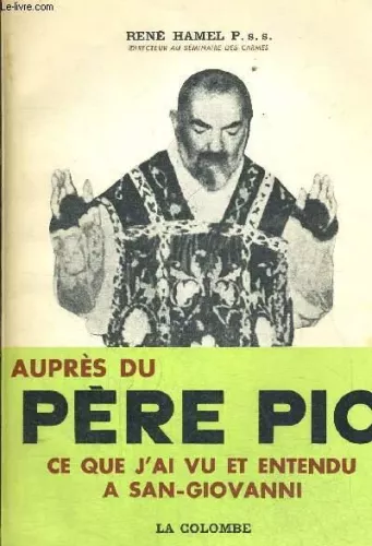 Auprs du Pre Pio: ce que j'ai vu et entendu  San Giovanni