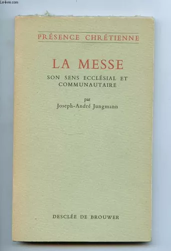 La Messe: son sens ecclsial et communautaire