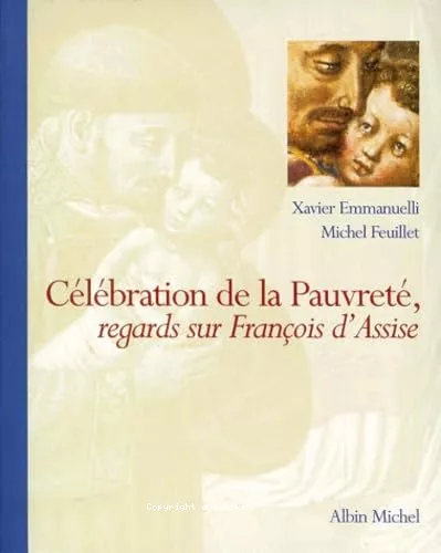 Clbration de la pauvret : regards sur Franois d'Assise