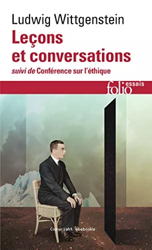 Leons et conversations : sur l'esthtique, la psychologie et la croyance religieuse suivies de Confrences sur l'Ethique