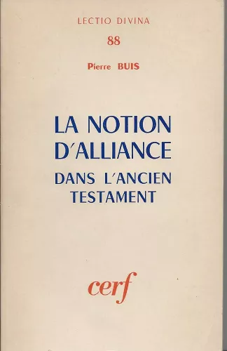 La Notion d'Alliance dans l'Ancien Testament