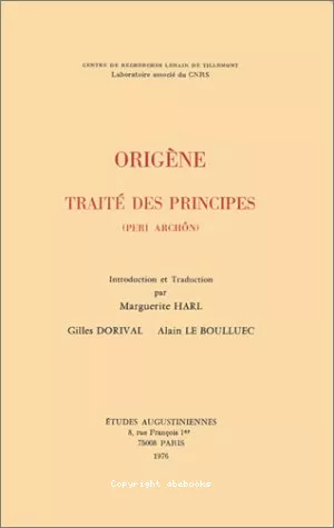 Trait des principes (Peri Archn) Traduction de la version latine de Rufin avec un dossier annexe d'autres tmoins du texte