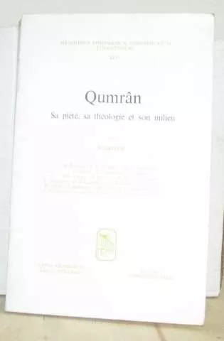 Qumrn. Sa pit, sa thologie et son milieu. (Journes bibliques de Louvain 27me session 1976)