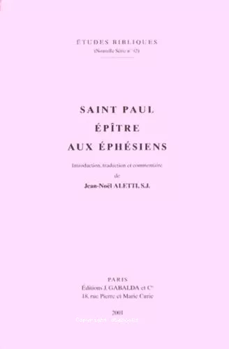 Saint Paul, Eptre aux Ephsiens. Introduction, traduction, commentaire