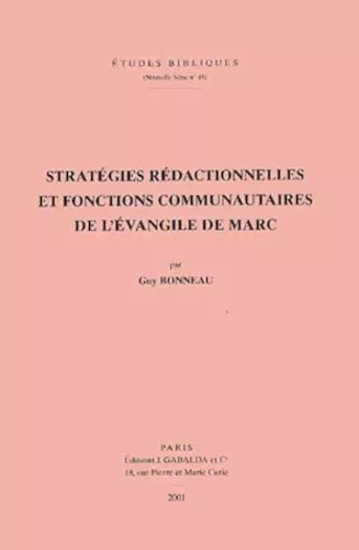 Stratgies rdactionnelles et fonctions communautaires de l'Evangile de Marc