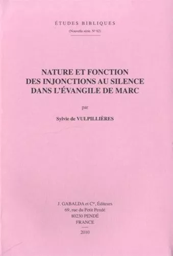 Nature et fonction des injonctions au silence dans l'vangile de Marc