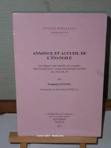 Annonce et accueil de l'vangile : Les figures individuelles dans le deuxime voyage missionnaire de Paul (Ac 16,6 - 18,18)