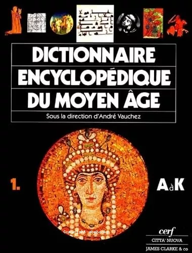 Dictionnaire encyclopdique du Moyen-ge