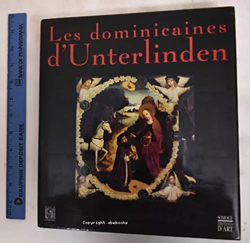 Les Dominicaines d'Unterlinden (Exposition , Muse d'Unterlinden, Colmar, 10 dc. 2000 - 10 juin 2001)