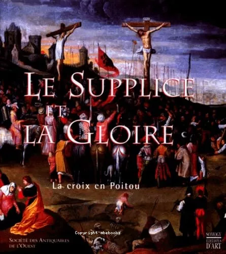 Le Supplice et la Gloire