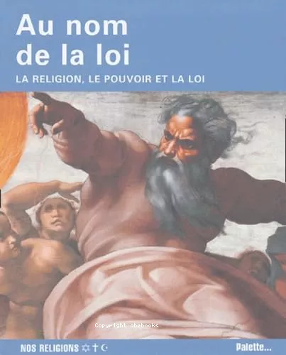 Au Nom de la loi : La religion, le pouvoir et la loi