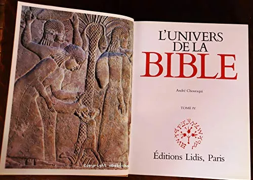 L'Univers de la Bible : Isae - Jrmie - Ezchiel