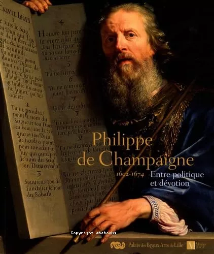 Philippe de Champaigne (1602-1674) : Entre politique et dvotion